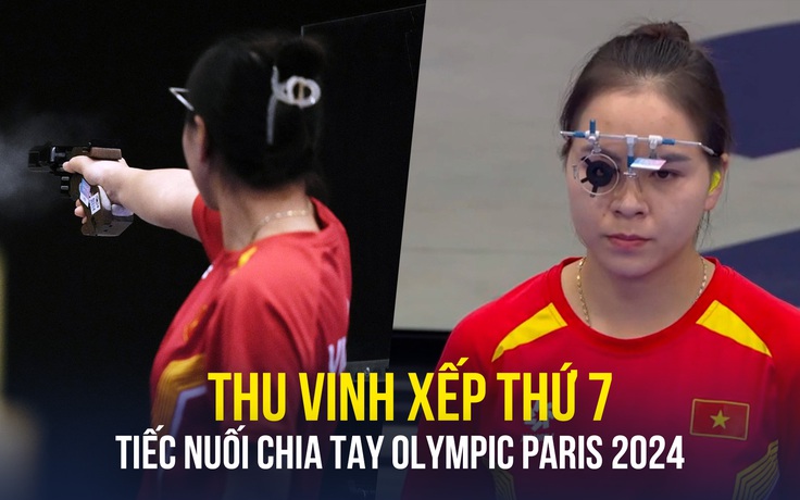 Xạ thủ Thu Vinh xếp thứ 7, tiếc nuối chia tay Olympic Paris 2024