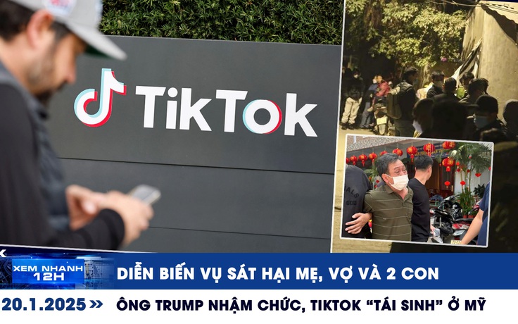 Xem nhanh 12h: Diễn biến vụ sát hại mẹ, vợ và 2 con | Ông Trump nhậm chức, TikTok 'tái sinh' ở Mỹ