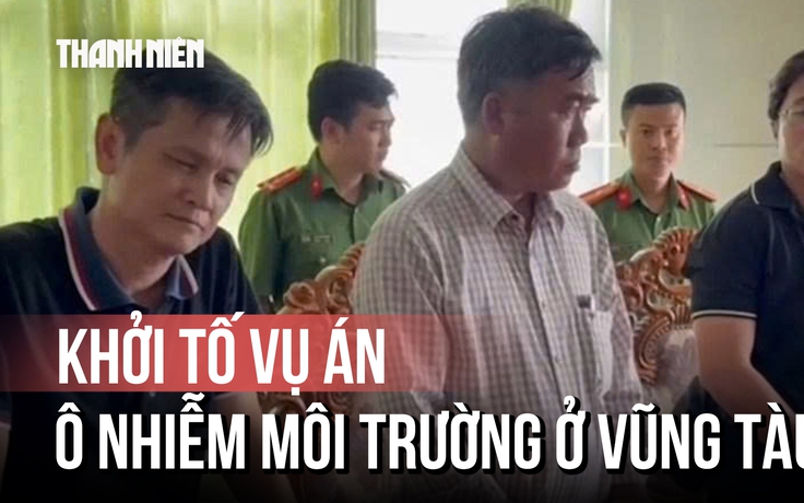 Khởi tố vụ án ô nhiễm môi trường ở Vũng Tàu