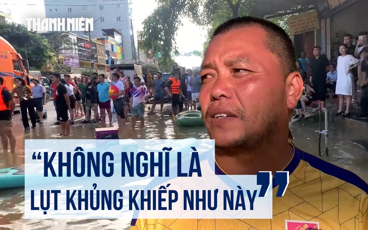 Lũ lịch sử ở Thái Nguyên: Nước dâng bất ngờ không kịp trở tay