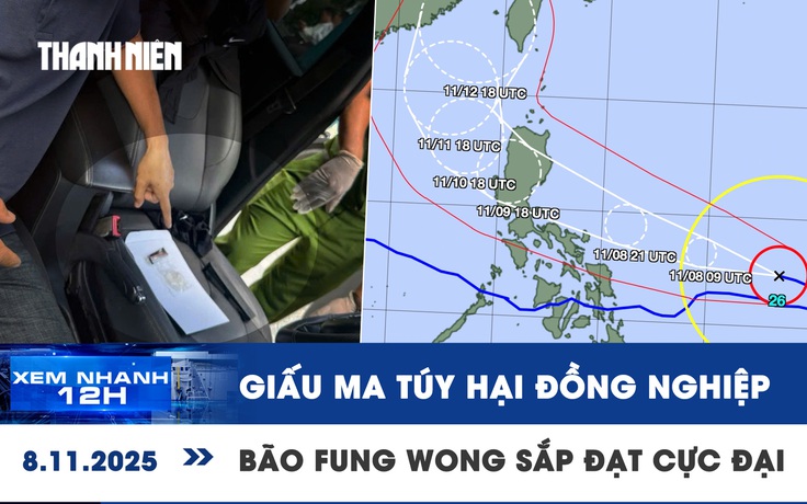 Xem nhanh 12h: Giấu ma túy hại đồng nghiệp | Bão Fung wong sắp đạt cực đại
