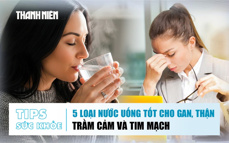 Bản tin sức khỏe ngày 22.12: Bật mí 5 loại nước uống tốt cho gan, thận | Trầm cảm và tim mạch
