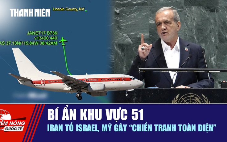 Tiêu điểm quốc tế 29.12: Bí ẩn khu vực 51 | Iran tố Israel, Mỹ gây “chiến tranh toàn diện”