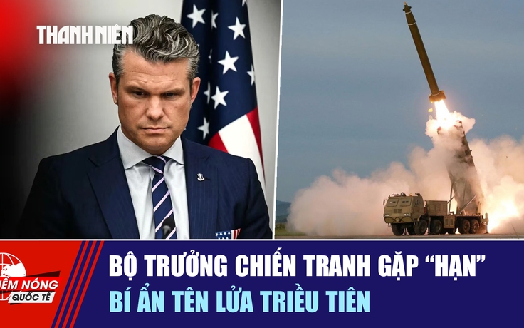 Tiêu điểm quốc tế ngày 6.12: Bộ trưởng Chiến tranh gặp 'hạn' | Bí ẩn tên lửa Triều Tiên
