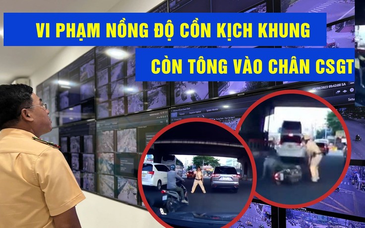 Vi phạm nồng độ cồn kịch khung còn tông vào chân CSGT