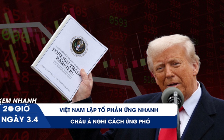 Xem nhanh 20h ngày 3.4: Mỹ áp thuế nặng - Việt Nam và châu Á phản ứng ra sao?