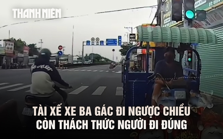 Tài xế xe ba gác đi ngược chiều còn thách thức xe đi đúng