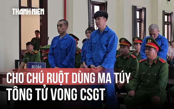 Cho chú ruột dùng ma túy trước khi giao hàng cấm, tông tử vong thiếu tá CSGT