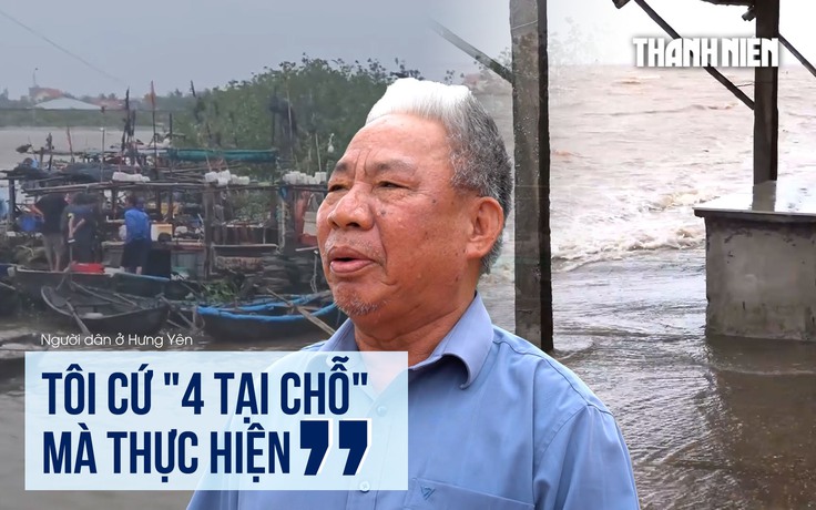 Ứng phó bão số 3, người dân Hưng Yên chủ động: Cứ '4 tại chỗ' mà thực hiện