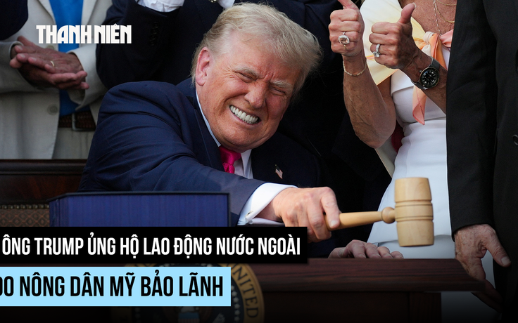 Ông Trump cho phép người nước ngoài làm việc nếu được nông dân Mỹ bảo lãnh
