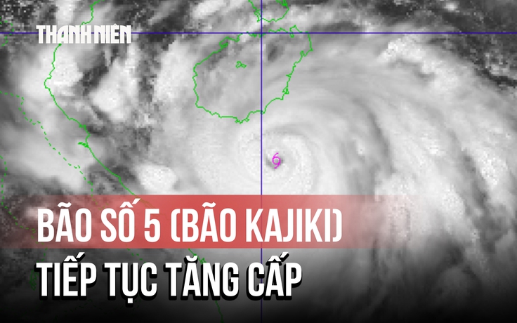 Bão số 5 (bão Kajiki) tăng cấp, cảnh báo gió giật và mưa lớn diện rộng