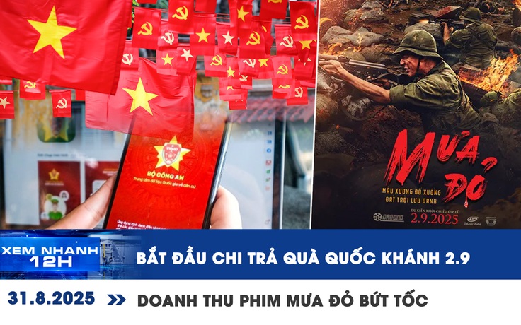 Xem nhanh 12h: Bắt đầu chi trả 100.000 đồng quà Quốc khánh 2.9 | Doanh thu 'Mưa đỏ' bứt tốc