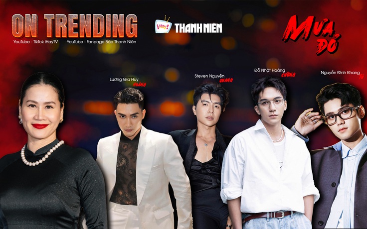ON TRENDING: Dàn sao Mưa đỏ 'đổ bộ' Báo Thanh Niên, 'khui sít rịt' tại trường quay