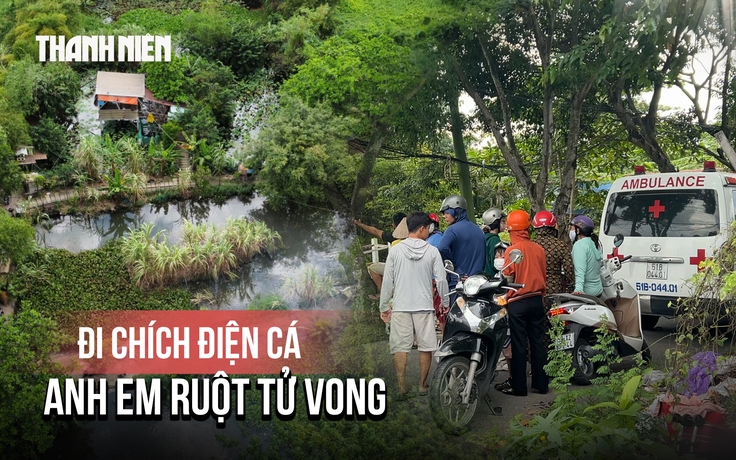 Anh em ruột tử vong khi đi chích điện cá