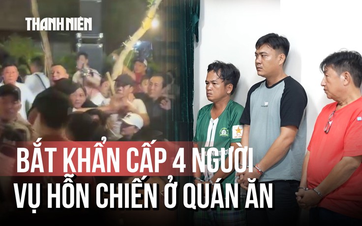 Hỗn chiến ở quán ăn, 2 YouTuber bị bắt khẩn cấp