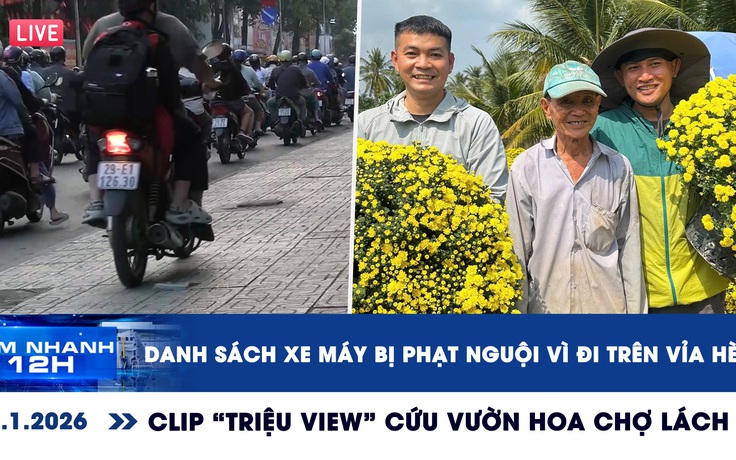 Xem nhanh 12h: Danh sách xe máy bị phạt nguội vì đi trên vỉa hè | Clip 'triệu view' cứu vườn hoa Chợ Lách