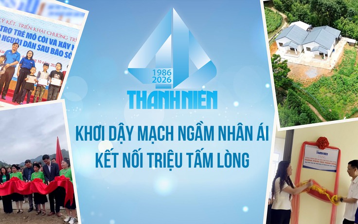 40 năm Báo Thanh Niên: Khơi dậy mạch ngầm nhân ái, kết nối triệu tấm lòng