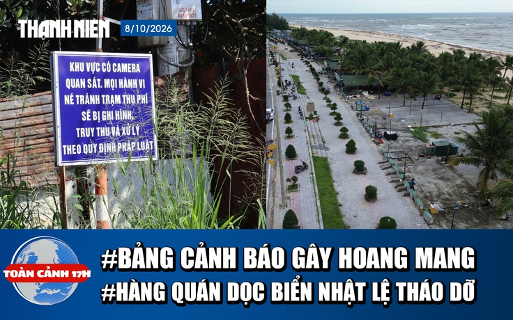 Toàn cảnh 17h: Bảng cảnh báo 'né trạm thu phí’ gây hoang mang | Hàng quán dọc biển Nhật Lệ tháo dỡ
