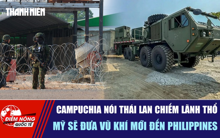 Tiêu điểm quốc tế ngày 19.2: Campuchia nói Thái Lan chiếm lãnh thổ | Mỹ sẽ đưa vũ khí mới đến Philippines
