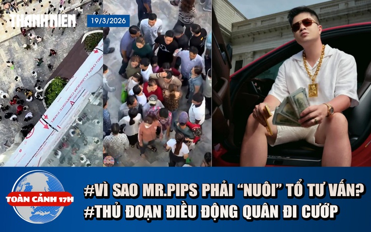 Toàn cảnh 17h: Mr.Pips chi tiền tỉ ‘nuôi’ tổ tư vấn làm gì | Băng nhóm chuyên thuê xe đi ‘rình rập’ lễ hội
