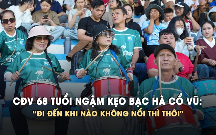 CĐV 68 tuổi và bí kíp ngậm kẹo bạc hà để 'quậy' tung khán đài TNSV THACO