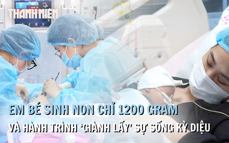 Hai tháng giành giật sự sống của em bé sinh non tại Bệnh viện Phương Nam