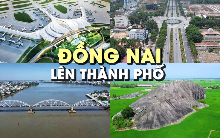Đồng Nai lên thành phố: Cực tăng trưởng mới và vị trí đắc địa