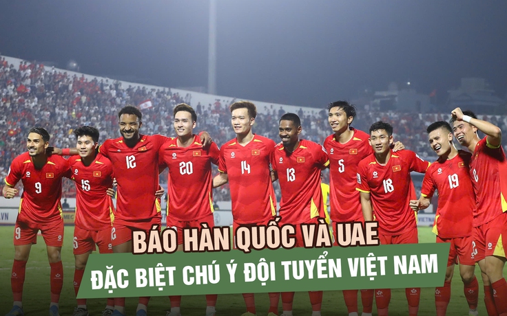 Báo Hàn Quốc và UAE đặc biệt chú ý đội tuyển Việt Nam sau lễ bốc thăm Asian Cup 2027