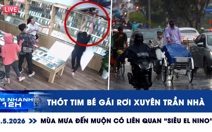 Xem nhanh 12h: Thót tim bé gái rơi xuyên trần nhà | Mùa mưa đến muộn có liên quan 'siêu El Nino'?