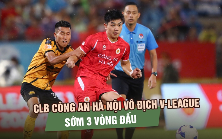 Chính thức: CLB Công an Hà Nội ‘quật ngã’ Thanh Hóa, vô địch V-League sớm 3 vòng