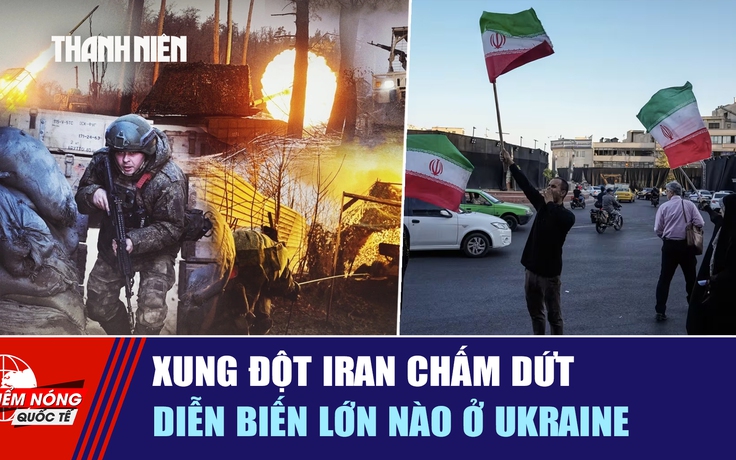 Tiêu điểm quốc tế ngày 16.6: Xung đột Iran chấm dứt | Diễn biến lớn nào ở Ukraine?