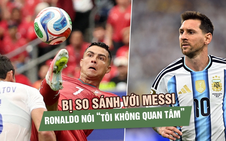 Lập cú đúp lịch sử, Ronaldo đáp trả mọi chỉ trích: ‘Tôi không quan tâm đến Messi’