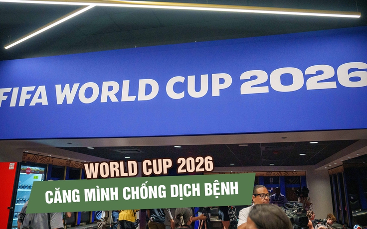 World Cup 2026 căng mình chống dịch bệnh: Từ Ebola đến giám sát virus qua mạng xã hội và nước thải