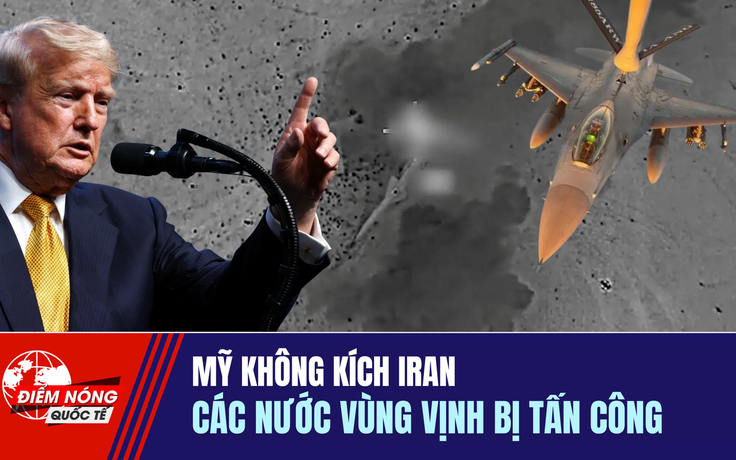 Tiêu điểm quốc tế ngày 13.7: Mỹ không kích Iran | Các nước vùng Vịnh bị tấn công
