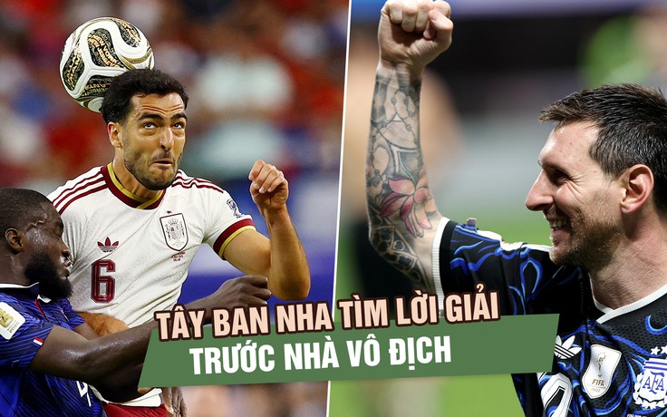 Bóng đá châu Âu vẫn chưa thể chặn Argentina: Liệu Tây Ban Nha có khác?
