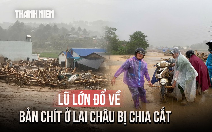 Mưa lũ chia cắt quốc lộ 32 ở Lai Châu, hơn 200 cảnh sát khẩn cấp ứng cứu