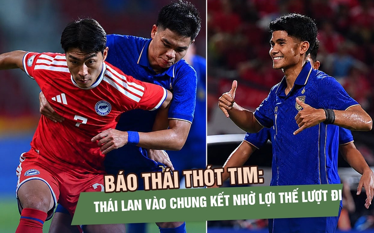 Báo Thái thót tim: ‘Voi chiến’ thua Singapore, may có lợi thế lượt đi