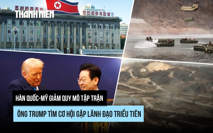 Hàn Quốc-Mỹ giảm quy mô tập trận, ông Trump tìm cơ hội gặp lãnh đạo Triều Tiên