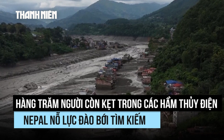 Hàng trăm người kẹt trong các hầm thủy điện, Nepal nỗ lực đào bới tìm kiếm