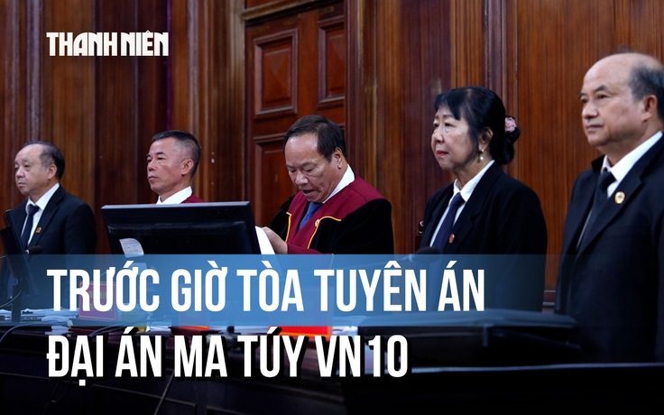 Trước giờ tòa tuyên án VN10: Chi Dân, An Tây, Trúc Phương đối diện mức án nào?