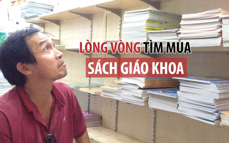 Lòng vòng mấy chục km ở TP.HCM không mua nổi bộ sách giáo khoa