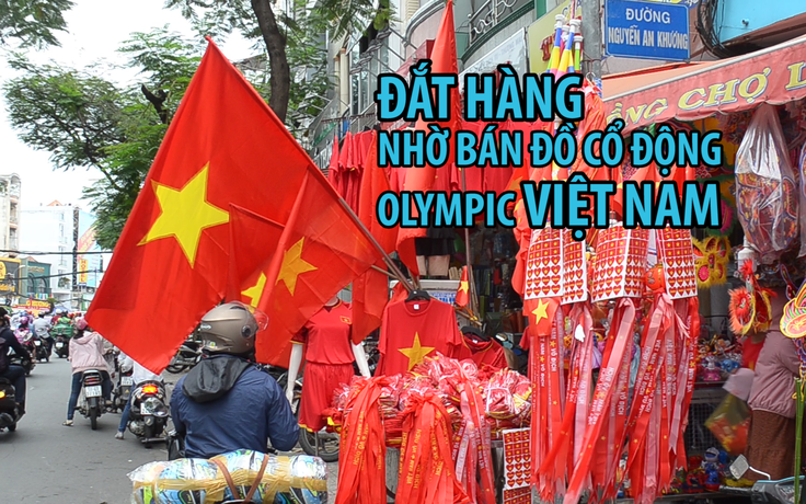 Đắt hàng nhờ bán đồ cổ động Olympic Việt Nam