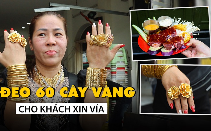 Chủ quán bò nướng Sài Gòn đeo 60 cây vàng cho khách đến“xin vía”