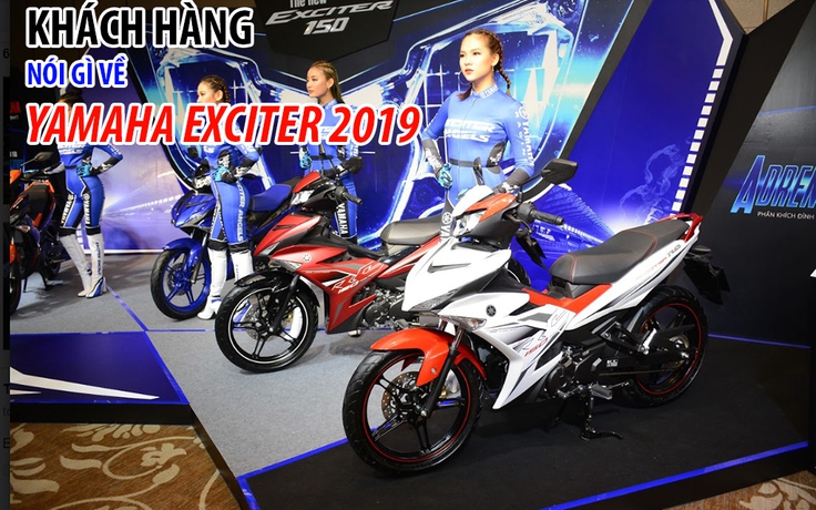 Khách hàng nói gì về Yamaha Exciter 2019?