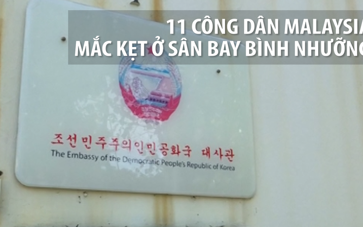 11 người Malaysia còn ở Triều Tiên sau lệnh cấm