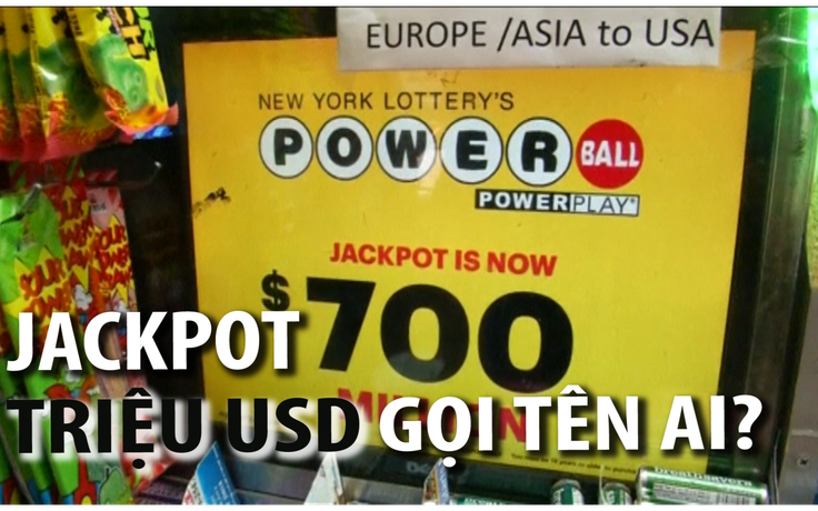 Người Mỹ cầu may với giải Jackpot 700 triệu USD