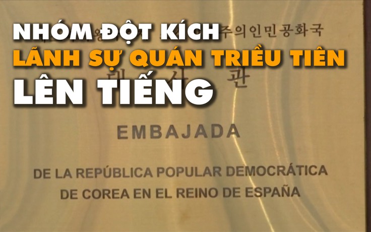 Nhóm nào đứng sau vụ 'đột kích' đại sứ quán Triều Tiên?