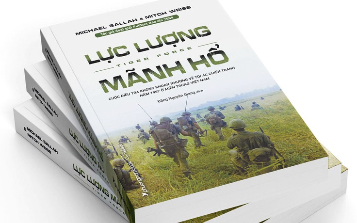 Đọc ‘Lực lượng Mãnh Hổ’ để chiêm nghiệm lại cuộc chiến Việt Nam