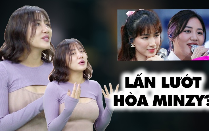 Bị nói lấn lướt Hòa Minzy khi song ca Văn Mai Hương 'đáp trả' cực chất
