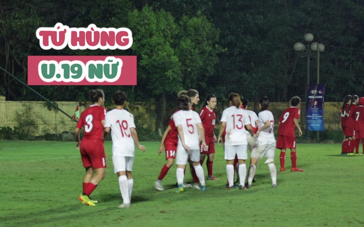 U.19 nữ Việt Nam sắp đối đầu U.19 nữ Nam Phi, Trung Quốc, Thái Lan